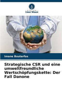portada Strategische CSR und eine umweltfreundliche Wertschöpfungskette: Der Fall Danone (en Alemán)