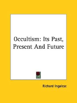 portada occultism: its past, present and future (en Inglés)