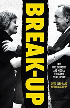 portada Break-Up: How Alex Salmond and Nicola Sturgeon Went to war (en Inglés)