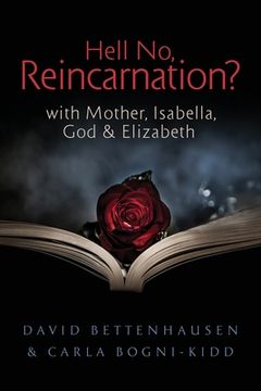 portada Hell No, Reincarnation?: with Mother, Isabella, God & Elizabeth (in English)
