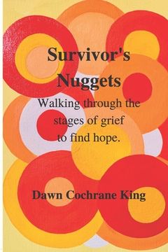 portada Survivor's Nuggets: Walking Through the Stages of Grief to Find Hope (in English)