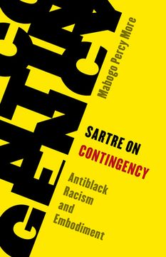 portada Sartre on Contingency: Antiblack Racism and Embodiment (in English)