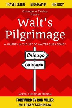 portada Walt's Pilgrimage: A Journey in the Life of Walter Elias Disney (en Inglés)