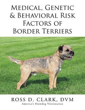 portada Medical, Genetic & Behavioral Risk Factors of Border Terriers (en Inglés)