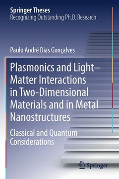 portada Plasmonics and Light-Matter Interactions in Two-Dimensional Materials and in Metal Nanostructures: Classical and Quantum Considerations (en Inglés)