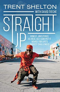 portada Straight up: Honest, Unfiltered, As-Real-As-I-Can-Put-It Advice for Life’S Biggest Challenges (en Inglés)
