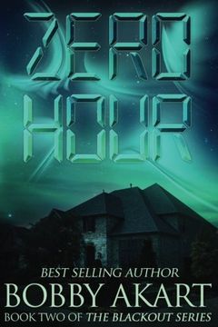 portada Zero Hour: A Post-Apocalyptic EMP Survival Fiction Series (The Blackout Series) (Volume 2) (in English)