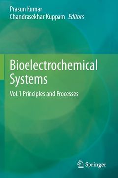 portada Bioelectrochemical Systems: Vol.1 Principles and Processes (en Inglés)