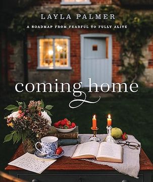 portada Coming Home: A Roadmap From Fearful to Fully Alive