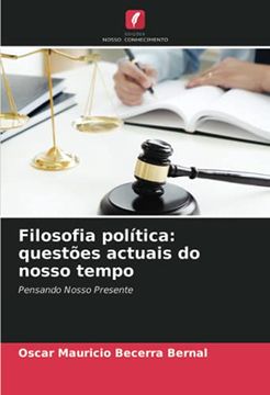 portada Filosofia Política: Questões Actuais do Nosso Tempo: Pensando Nosso Presente (in Portuguese)
