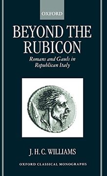portada Beyond the Rubicon: Romans and Gauls in Republican Italy (Oxford Classical Monographs) (in English)