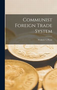portada Communist Foreign Trade System (en Inglés)