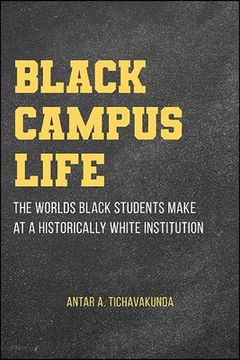 portada Black Campus Life: The Worlds Black Students Make at a Historically White Institution (in English)
