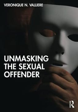 portada Unmasking the Sexual Offender (en Inglés)