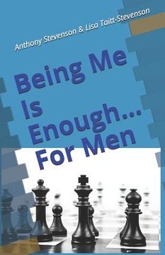 portada Being Me Is Enough... For Men (en Inglés)