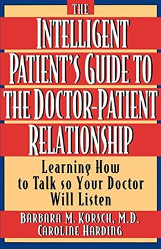 portada The Intelligent Patient's Guide to the Doctor-Patient Relationship: Learning how to Talk so Your Doctor Will Listen (in English)