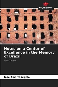 portada Notes on a Center of Excellence in the Memory of Brazil (en Inglés)