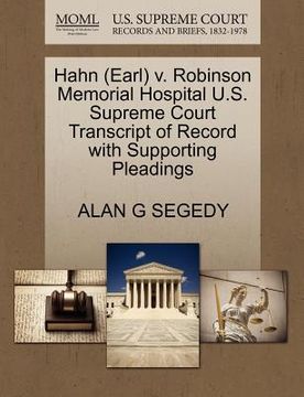 portada hahn (earl) v. robinson memorial hospital u.s. supreme court transcript of record with supporting pleadings (en Inglés)