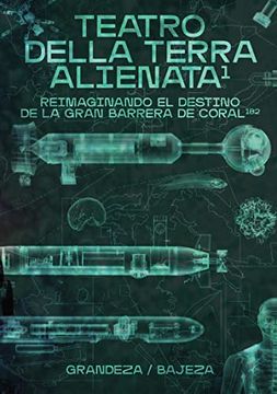 portada Teatro Della Terra Alienata: Reimaginando el Destino de la Gran Barrera de Coral (in Spanish)