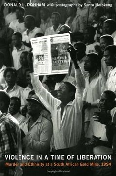 portada Violence in a Time of Liberation: Murder and Ethnicity at a South African Gold Mine, 1994 (in English)