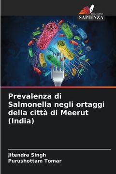 portada Prevalenza di Salmonella negli ortaggi della città di Meerut (India) (en Italiano)