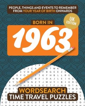 portada Born in 1963: Your Life in Wordsearch Puzzles (en Inglés)