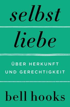 portada Selbstliebe - Über Herkunft und Gerechtigkeit (in German)