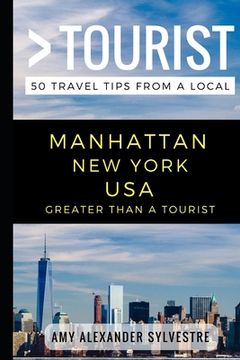 portada Greater Than a Tourist - Manhattan New York USA: 50 Travel Tips from a Local (en Inglés)
