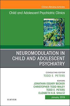 portada Neuromodulation in Child and Adolescent Psychiatry, an Issue of Child and Adolescent Psychiatric Clinics of North America (The Clinics: Internal Medicine) (in English)
