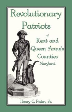 portada revolutionary patriots of kent and queen anne's counties (en Inglés)