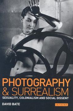 portada photography and surrealism: sexuality, colonialism and social dissent