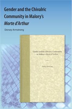 portada Gender and the Chivalric Community in Malory's Morte d'Arthur (en Inglés)