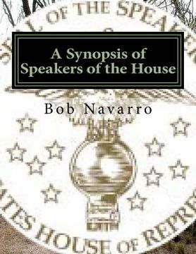portada A Synopsis of Speakers of the House (en Inglés)