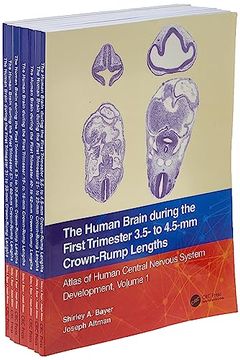 portada The Human Brain During the First Trimester: Atlas of Human Central Nervous System Development, Volume 1-7 (en Inglés)