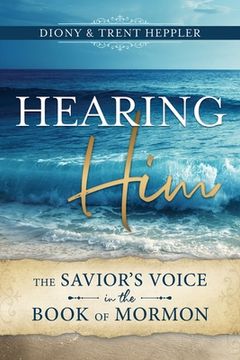 portada Hearing Him Through the Book of Mormon (en Inglés)