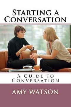 portada Starting a Conversation: A Guide to Conversation (in English)