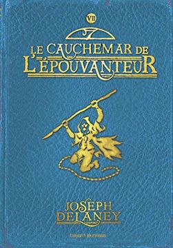 portada L'Épouvanteur, Tome 07: Le Cauchemar de L'Épouvanteur, (in French)