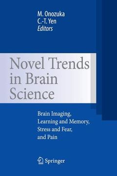 portada novel trends in brain science: brain imaging, learning and memory, stress and fear, and pain