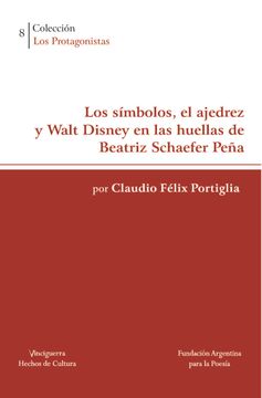 portada Los Símbolos, el Ajedrez y Walt Disney en las Huellas de Beatriz Schaefer Peña