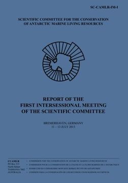 portada Report of the First Intersessional Meeting  of the Scientific Committee: Bremerhaven, Germany, 11 to 13 July 2013