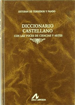 portada Diccionario castellano con las voces de ciencias y artes (4 vols.) (Manuales y diccionarios) (in Spanish)