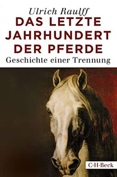 portada Das Letzte Jahrhundert der Pferde: Geschichte Einer Trennung (in German)