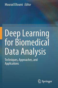 portada Deep Learning for Biomedical Data Analysis: Techniques, Approaches, and Applications (en Inglés)