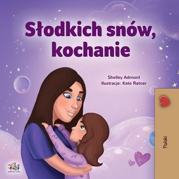 portada Sweet Dreams, My Love (Polish Children's Book) (en Polaco)