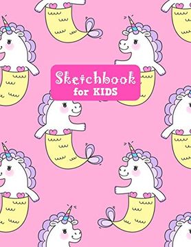 Sketchbook for Kids : Unicorn Pretty Unicorn Large Sketch Book for