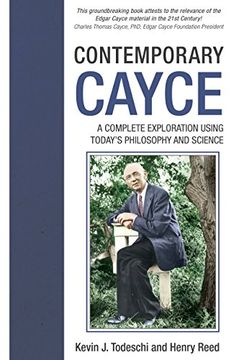 portada Contemporary Cayce: A Complete Exploration Using Today'S Science and Philosophy (en Inglés)