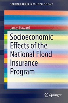portada Socioeconomic Effects of the National Flood Insurance Program (Springerbriefs in Political Science) (en Inglés)