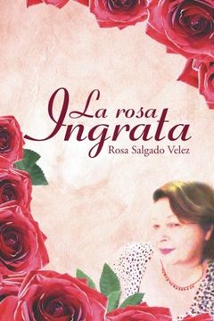 portada La Rosa Ingrata (in Spanish)
