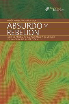 portada Absurdo y Rebelión. Una Lectura de la Contemporaneidad en la Obra de Albert Camus