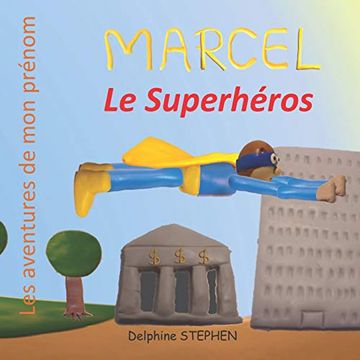 portada Marcel le Superhéros: Les Aventures de mon Prénom (en Francés)